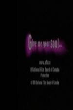 Watch Give Me Your Soul Wolowtube