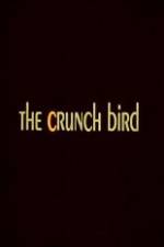 Watch The Crunch Bird Wolowtube
