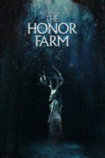Watch The Honor Farm Wolowtube