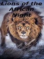 Watch Lions of the African Night Wolowtube