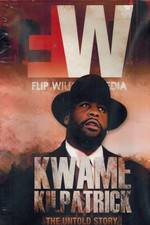 Watch Kwame Kilpatrick The Untold Story Wolowtube