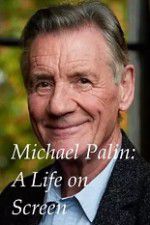 Watch A Life on Screen Michael Palin Wolowtube