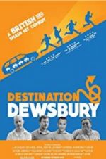 Watch Destination: Dewsbury Wolowtube