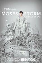 Watch Moses Storm: Trash White (TV Special 2022) Wolowtube