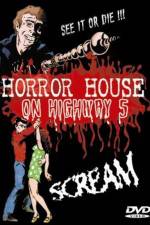 Watch Horror House on Highway Five Wolowtube
