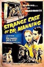 Watch The Strange Case of Dr. Manning Wolowtube