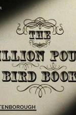 Watch The Million Pound Bird Book Wolowtube