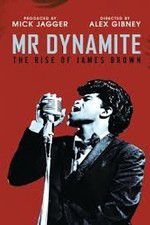 Watch Mr Dynamite: The Rise of James Brown Wolowtube