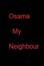 Watch Osama my Neighbour Wolowtube