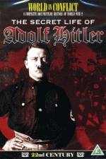 Watch The Secret Life of Adolf Hitler Wolowtube