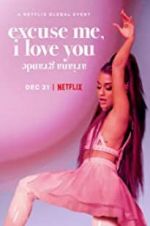 Watch Ariana Grande: Excuse Me, I Love You Wolowtube