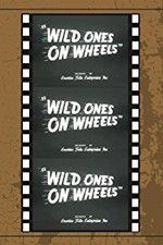 Watch Wild Ones on Wheels Wolowtube