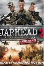 Watch Jarhead 2: Field of Fire Wolowtube