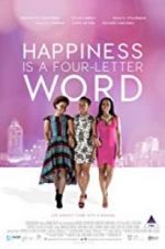 Watch Happiness Is a Four-letter Word Wolowtube