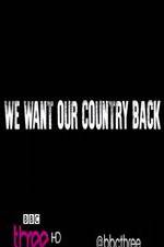 Watch We Want Our Country Back Wolowtube