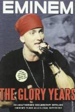 Watch Eminem - The Glory Years Wolowtube