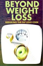 Watch Beyond Weight Loss: Breaking the Fat Loss Code Wolowtube