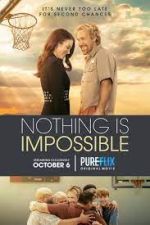 Watch Nothing is Impossible Wolowtube