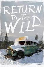Watch Return to the Wild: The Chris McCandless Story Wolowtube