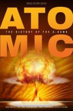 Watch Atomic: History of the A-Bomb Wolowtube