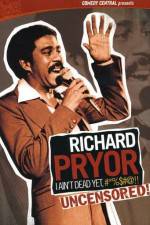 Watch Richard Pryor I Ain't Dead Yet #*%$#@ Wolowtube