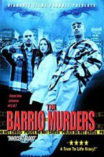 Watch The Barrio Murders Wolowtube