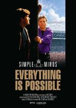 Watch Simple Minds: Everything Is Possible Wolowtube