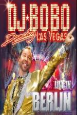 Watch DJ Bobo Dancing Las Vegas Show Live in Berlin Wolowtube