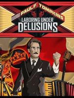 Watch Paul F. Tompkins: Laboring Under Delusions Wolowtube