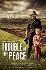 Watch Trouble in the Peace Wolowtube