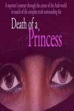 Watch Death of a Princess Wolowtube