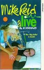 Watch Mike Reid: Alive and Kidding Wolowtube