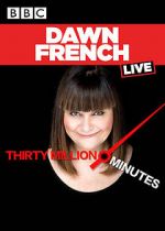 Watch Dawn French Live: 30 Million Minutes Wolowtube