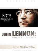 Watch John Lennon: Love Is All You Need Wolowtube