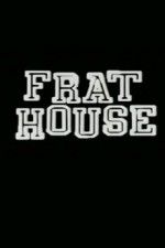 Watch Frat House Wolowtube