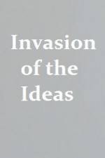 Watch Invasion of the Ideas Wolowtube