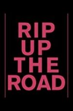 Watch Rip Up the Road Wolowtube