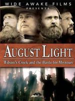 Watch August Light: Wilson\'s Creek and the Battle for Missouri Wolowtube