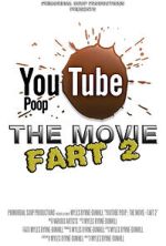 Watch YouTube Poop: The Movie - Fart 2 Wolowtube