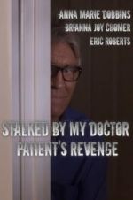 Watch Stalked by My Doctor: Patient\'s Revenge Wolowtube