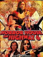 Watch Horror House on Highway 6 Wolowtube