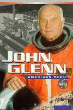 Watch John Glenn: American Hero Wolowtube