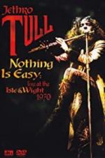 Watch Nothing Is Easy: Jethro Tull Live at the Isle of Wight 1970 Wolowtube