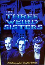 Watch The Three Weird Sisters Wolowtube