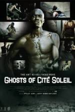 Watch Ghosts of Cite Soleil Wolowtube