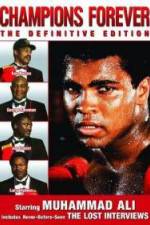 Watch Champions Forever the Definitive Edition Muhammad Ali - The Lost Interviews Wolowtube