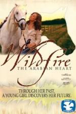 Watch Wildfire The Arabian Heart Wolowtube