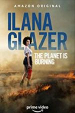 Watch Ilana Glazer: The Planet Is Burning Wolowtube