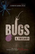 Watch Bugs: A Trilogy Wolowtube
