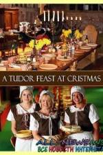 Watch A Tudor Feast at Christmas Wolowtube